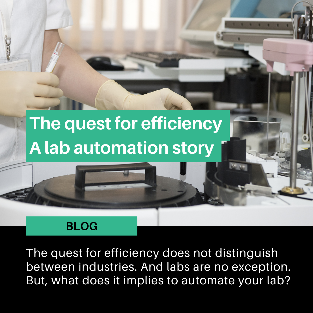 Lab Automation: In search for efficiency