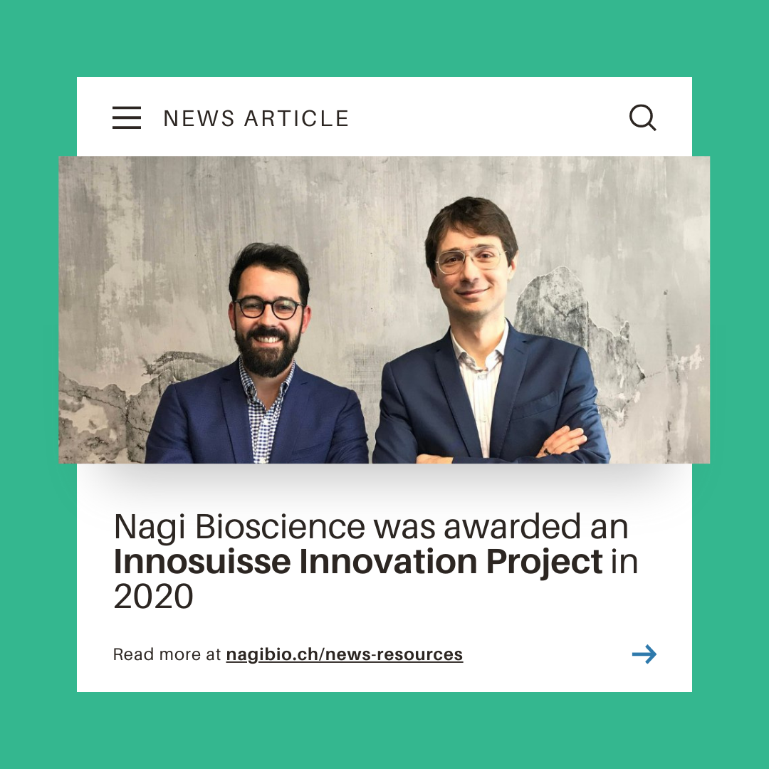 Nagi Bioscience was awarded an Innosuisse Innovation Project in 2020