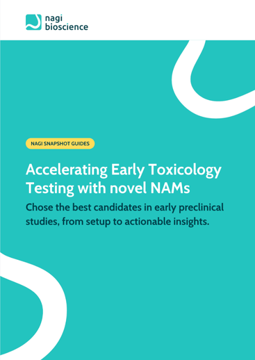 Nagi Snapshot Guide: Accelerating Early Toxicology Testing with novel NAMs: Chose the best candidates in early preclinical studies, from setup to actionable insights. A developmental and reproductive toxicity DART study.